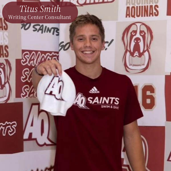 Picture of a boy in an AQ Swim and Dive shirt, holding up a swim cap. Text reading: Titus Smith, Writing Center Consultant.